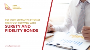 Put Your Company&#039;s Interest First Foot Forward with Surety and Fidelity Bonds for San Gabriel, California Residents