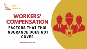 Factors That Workers Compensation Insurance Does Not Cover