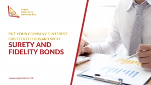 Put Your Company&#039;s Interest First Foot Forward with Surety and Fidelity Bonds for Long Beach, California Residents