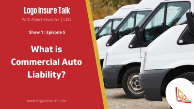 Logos Insure Talks 1.5 -  What is Commercial Auto Liability